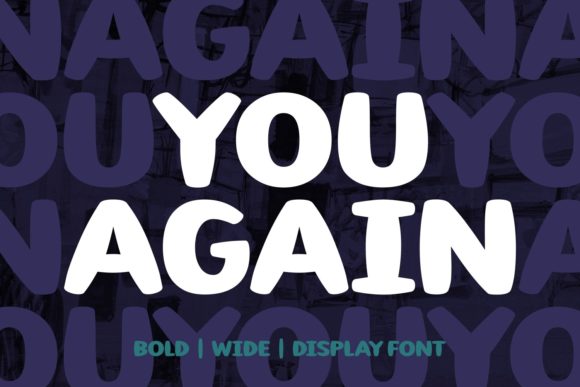 Font Choice That Speaks Volumes: You Again in Action