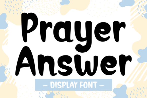 Prayer Answer: A Font That Speaks to the Heart of Your Craft