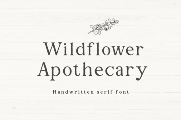 Wildflower Apothecary: A Handwritten Serif for Warm Branding